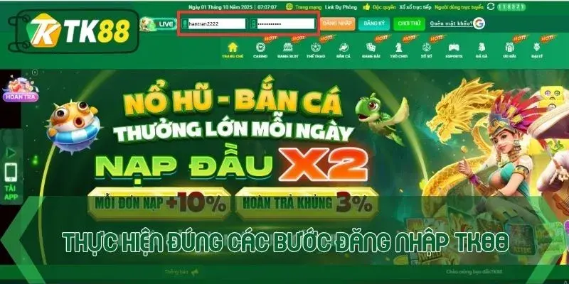 Thực hiện đúng các bước  đăng nhập TK88 